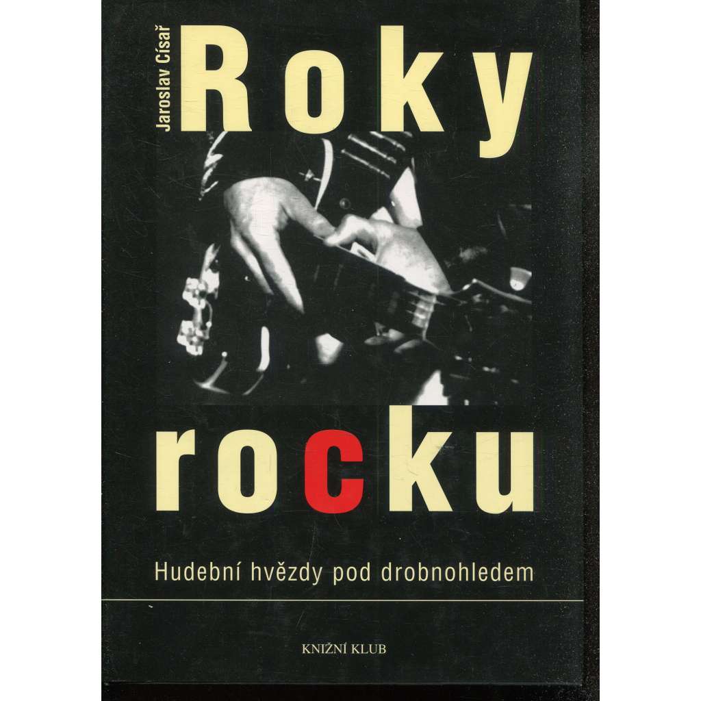Roky rocku. Hudební hvězdy pod drobnohledem (hudba)