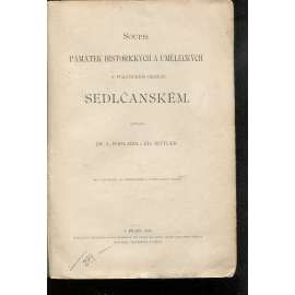 Soupis památek historických a uměleckých (Sedlčany) v okresu sedlčanském (okres sedlčanský) [zámky, kostely, stavby, křesťanské církevní umění, starožitnosti, obrazy]