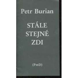 Stále stejné zdi (podpis Petr Burian) - exil