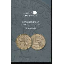 Katalog mincí a medailí ČSR, ČR a SR: 1918–2025