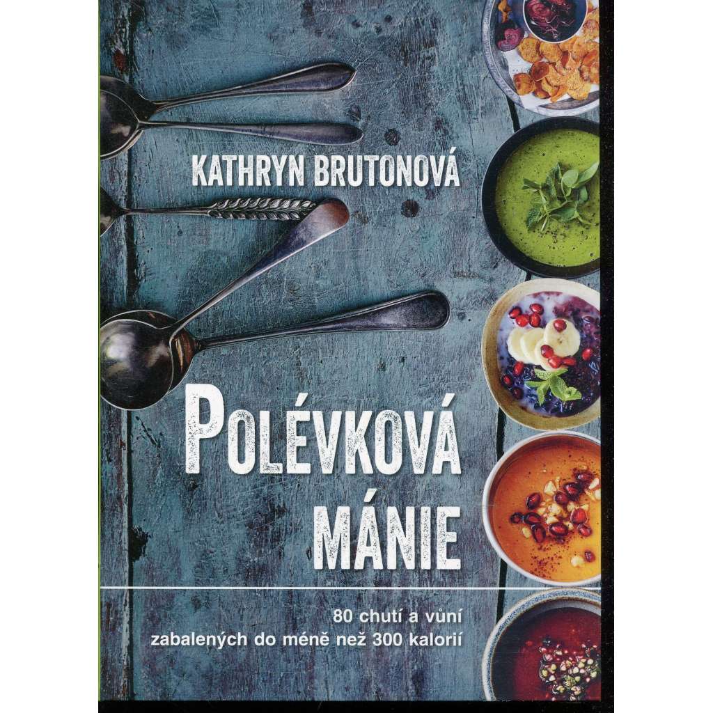 Polévková mánie (kuchařka) Polévková mánie (kuchařka)