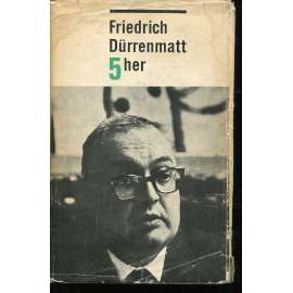 5 her [Friedrich Dürrenmatt - divadelní hry Herkules a Augiášův chlév, Romulus Veliký, Návštěva staré dámy, Frank Pátý, Fyzikové]