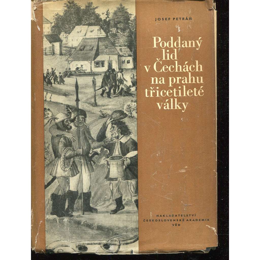 Poddaný lid v Čechách na prahu třicetileté války Poddaný lid v Čechách na prahu třicetileté války