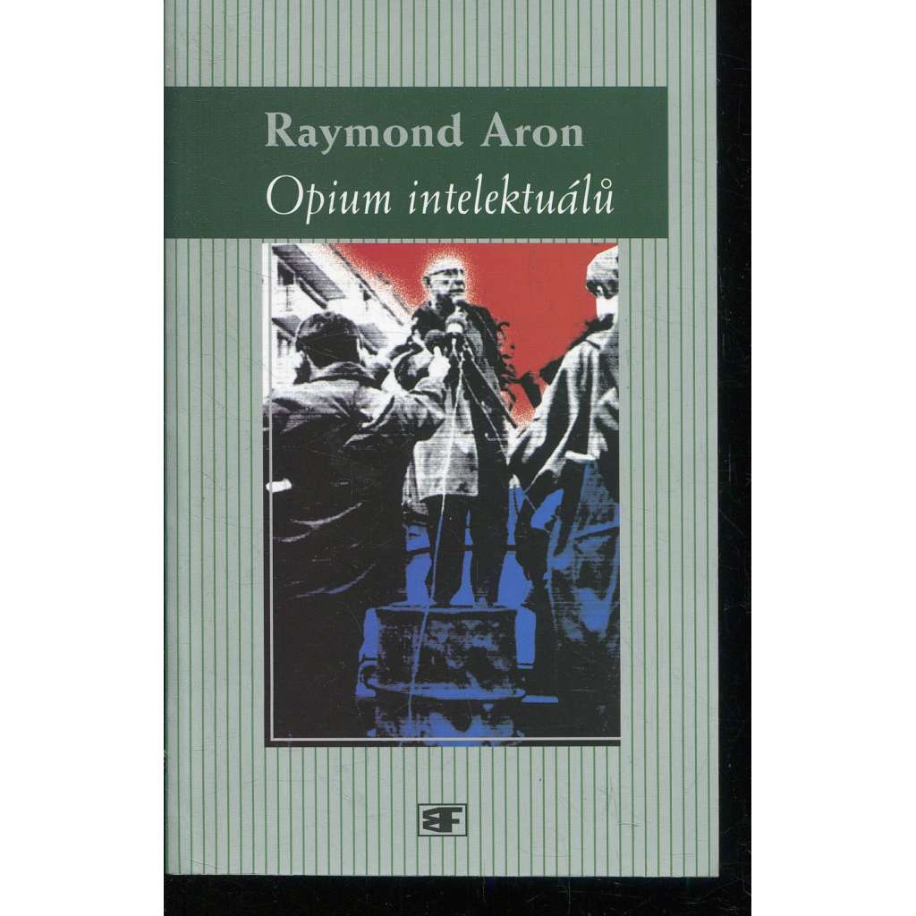 Opium intelektuálů Opium intelektuálů