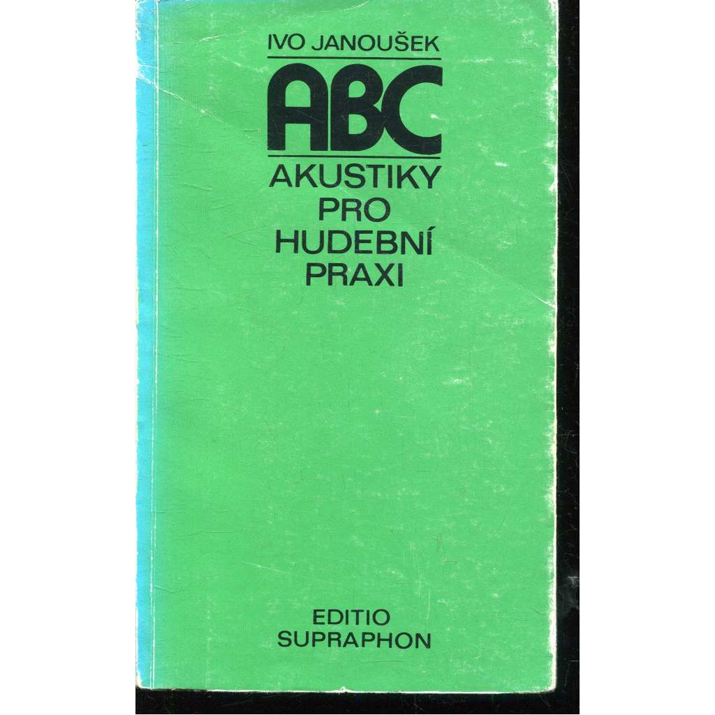 ABC akustiky pro hudební praxi ABC akustiky pro hudební praxi