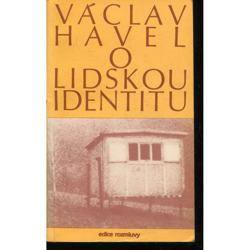 O lidskou identitu (Rozmluvy, exil) O lidskou identitu (Rozmluvy, exil)