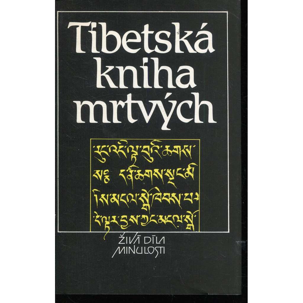 Tibetská kniha mrtvých (Živá díla minulosti, sv. 109)