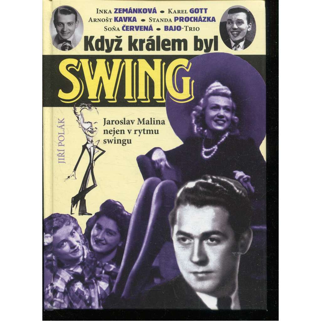 Když králem byl swing [Orchestr Jaroslava Maliny, mj. Inka Zemánková, Karel Gott, Arnošt Kavka, Soňa Červená]