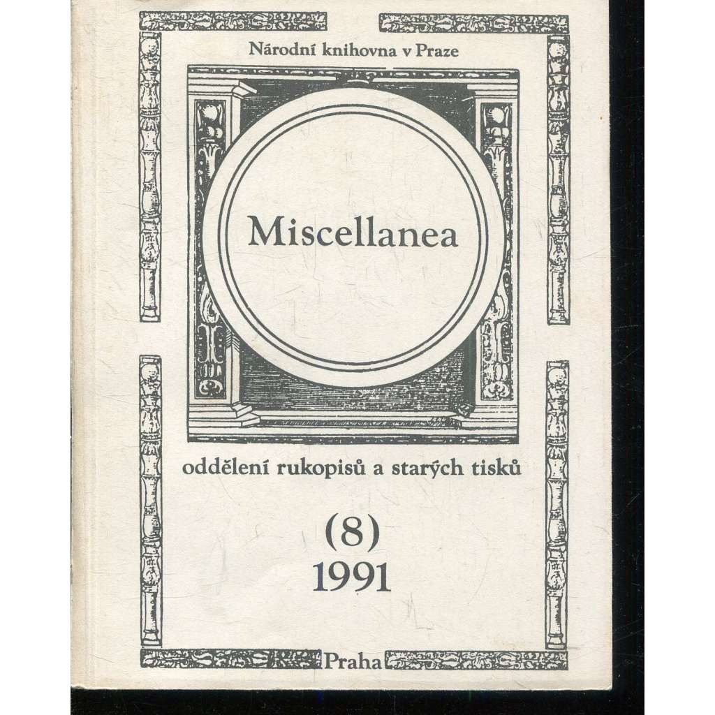 Miscellanea 8/1991. Oddělení rukopisů a starých tisků