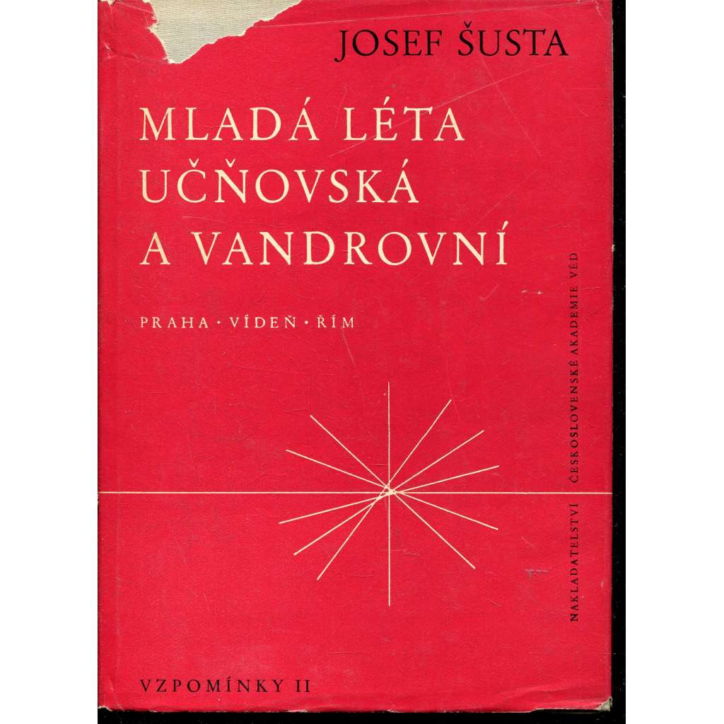 Mladá léta učňovská a vandrovní (historik Josef Šusta paměti - Vzpomínky II. Praha - Vídeň - Řím, studia, bádání)