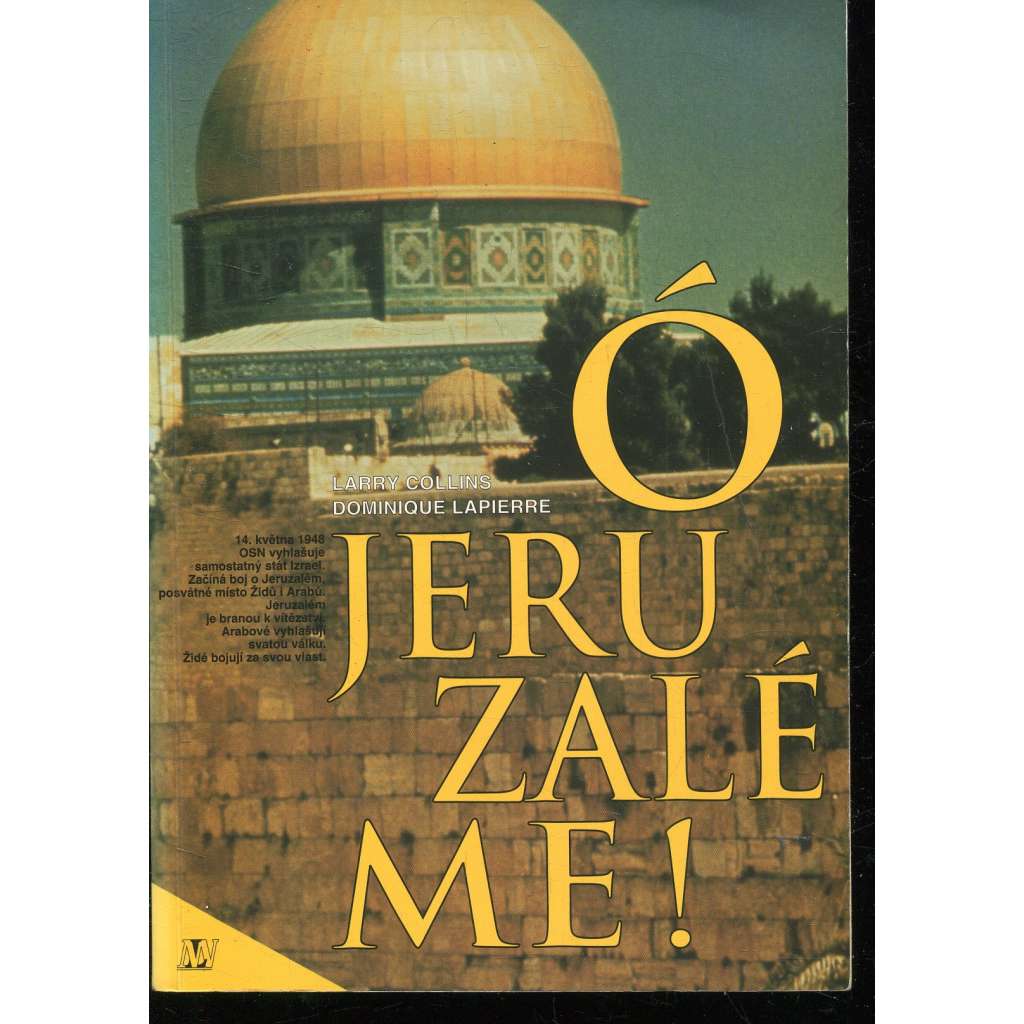 Ó Jeruzaléme! [židovský stát Izerael a jeho boj za nezávislost r. 1948]