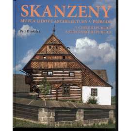 Skanzeny - Muzea lidové architektury v přírodě v České republice a Slovenské republice