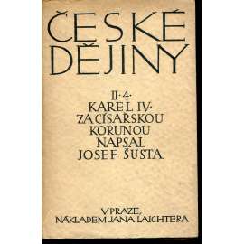 Karel IV. Za císařskou korunou (České dějiny II/4) (chybí rejstřík - nekompletní)