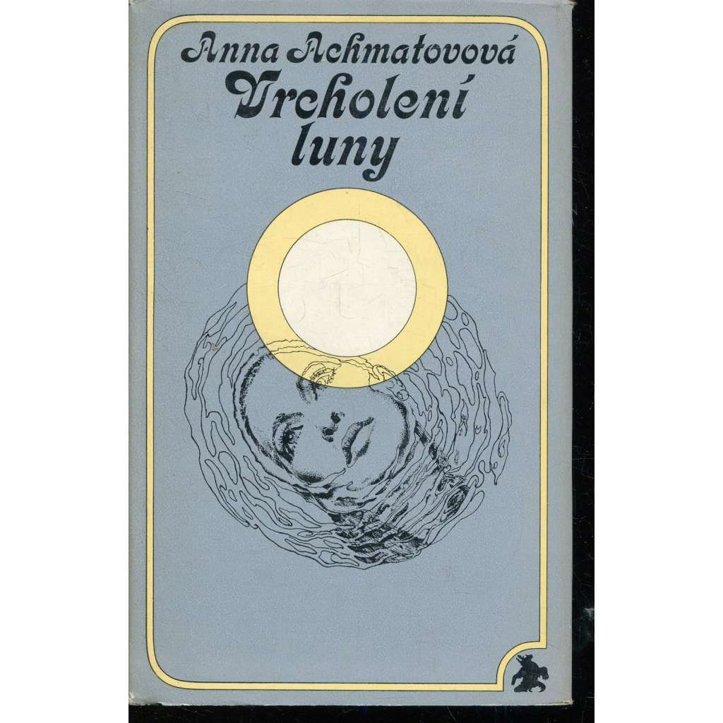 Vrcholení luny [Anna Achmatova - výbor z poezie]