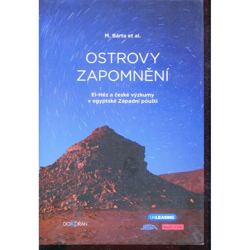 Ostrovy zapomnění: El-Héz a české výzkumy v egyptské Západní poušti [Egypt, egyptologie]