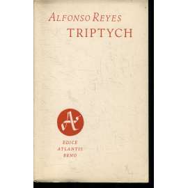 Triptych (Alfonso Reyes) - edice Atlantis