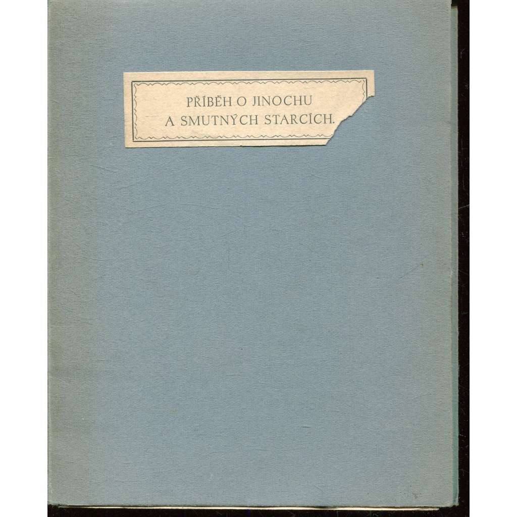Příběh o jinochu a smutných starcích (3x suchá jehla František Pavelka)