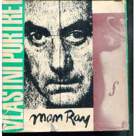 Vlastní portrét - Man Ray [malíř, fotograf, avantgarda, surrealismus] (edice Paměti, korespondence, dokumenty, sv. 46)