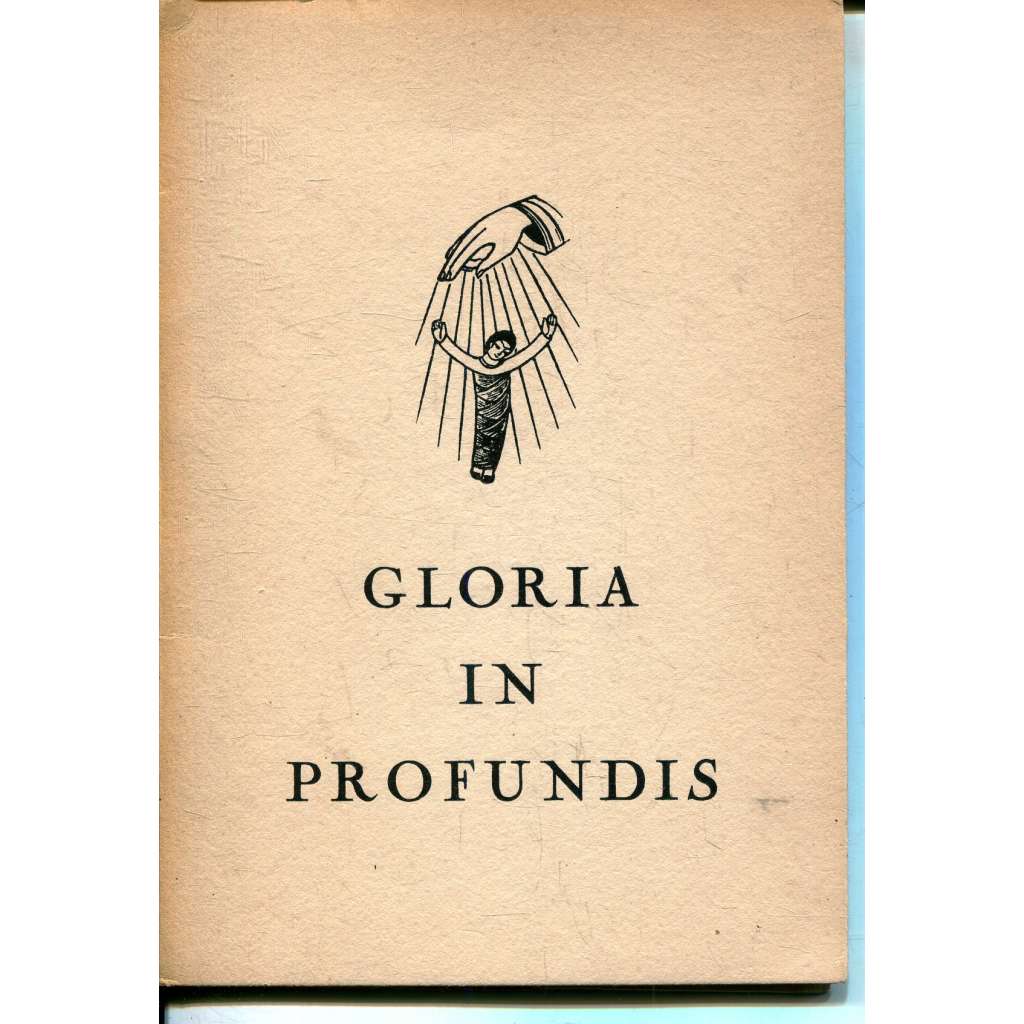 Gloria in profundis (podpis Otto. F. Babler) - poezie