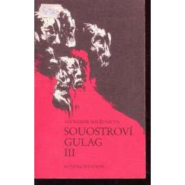 Souostroví Gulag III. (exil, Konfrontace) Souostroví Gulag III. (exil, Konfrontace)