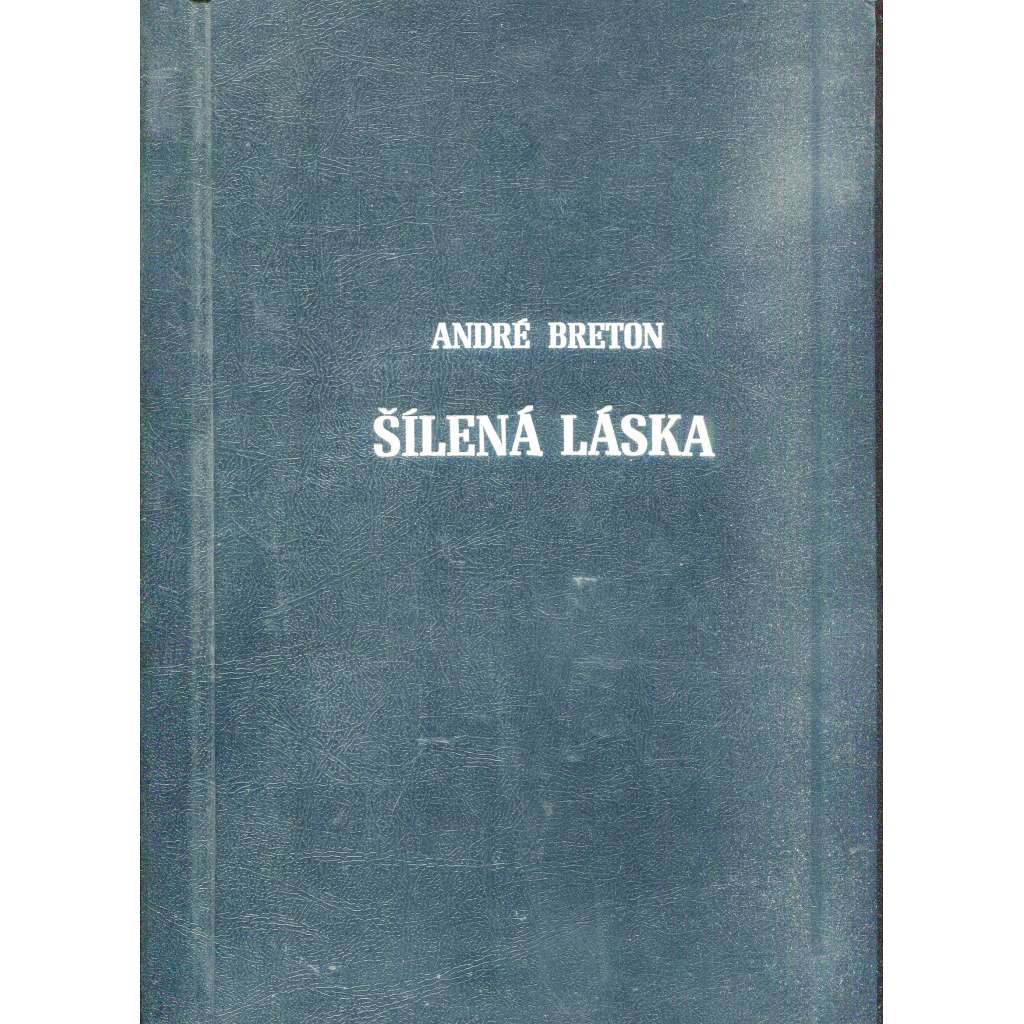 Šílená láska (samizdat) Šílená láska (samizdat)