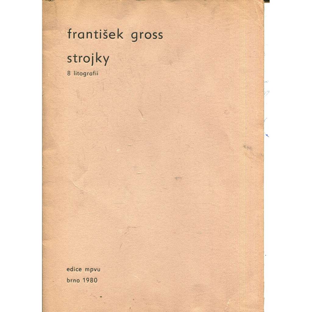 František Gross - Strojky (8x litografie)