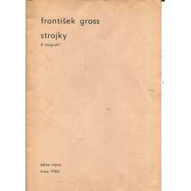 František Gross - Strojky (8x litografie)