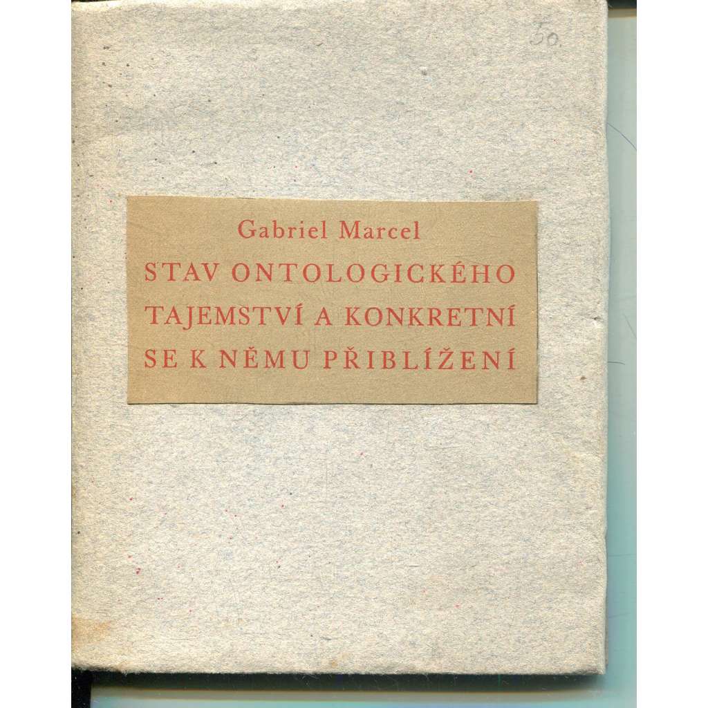 Stav ontologického tajemství a konkretní k němu přiblížení (Stará Říše) - podpis Josef Florian