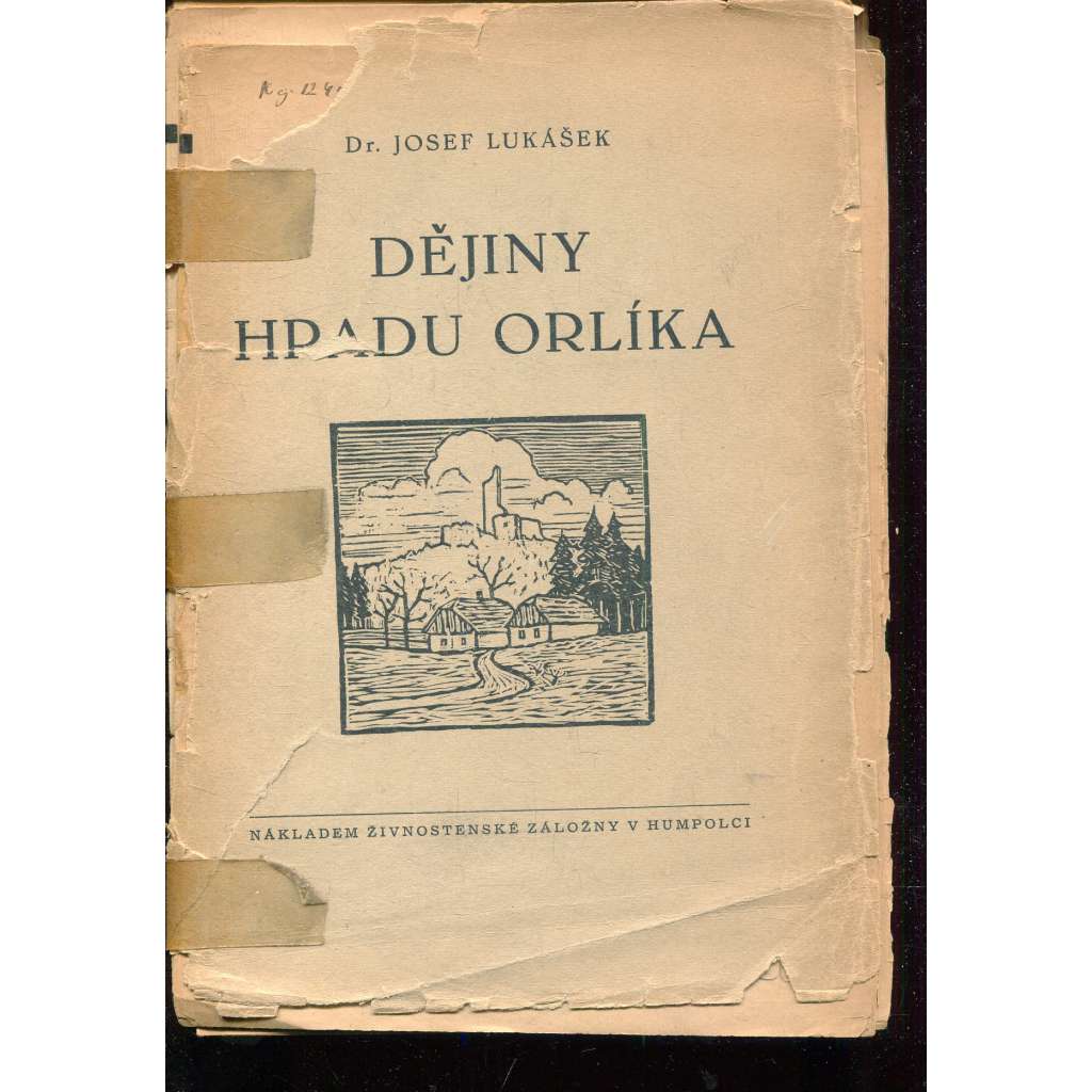 Dějiny hradu Orlíka (Orlík, Humpolec, okres Pelhřimov) - pošk.