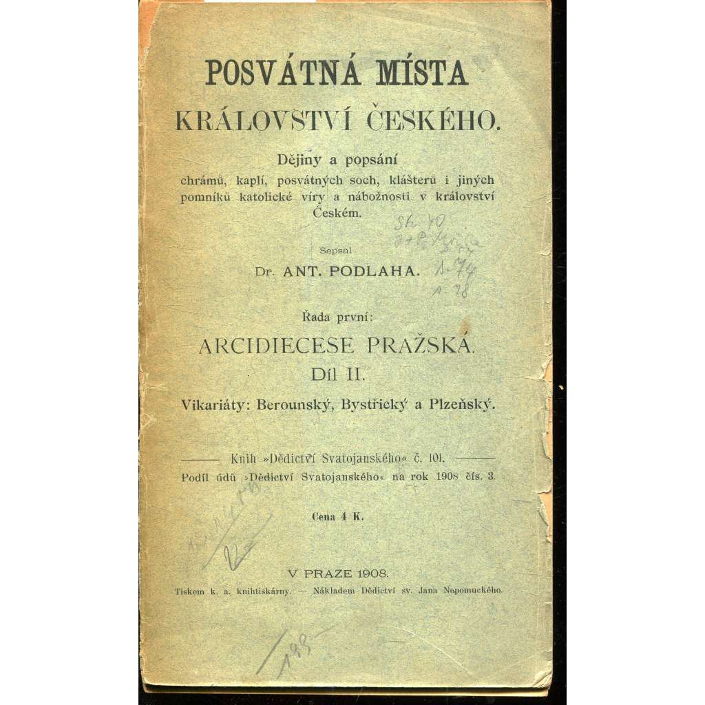 Posvátná místa království Českého - Arcidiecese Pražská Díl II. Vikariáty: Berounský, Bystřický a Plzeňský (Byroun, Bystřice a plzeň)