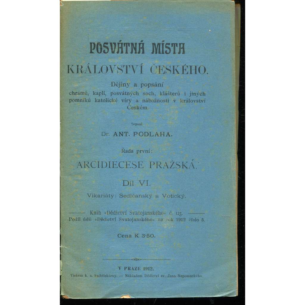 Posvátná místa království Českého - Arcidiecese Pražská Díl VI. Vikariáty: Sedlčanský a Votický (Sedlčany, Votice)
