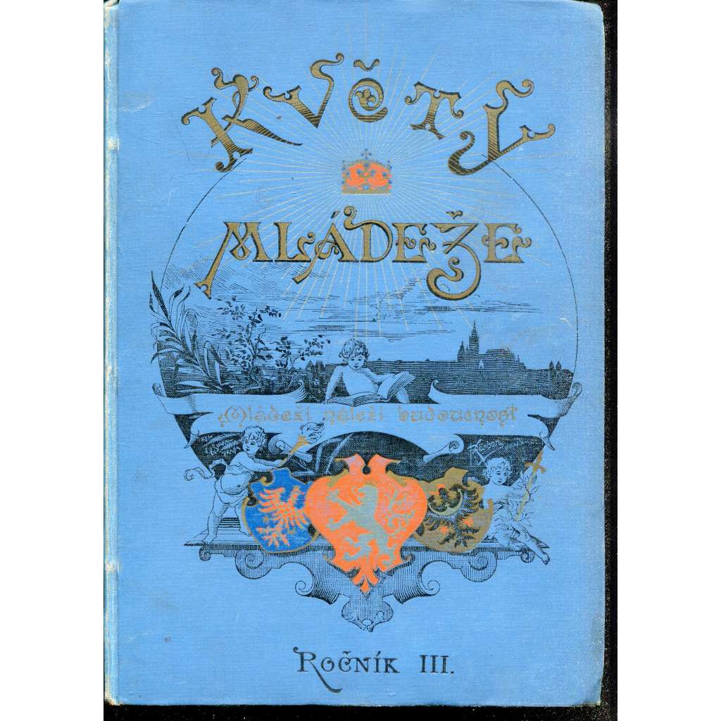Květy mládeže, ročník III., díl I. a II. (2 v 1) Květy mládeže, ročník III., díl I. a II. (2 v 1)