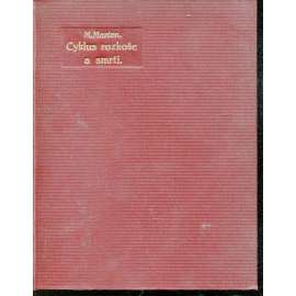 Cyklus rozkoše a smrti (1x lept Zdenka Braunerová)