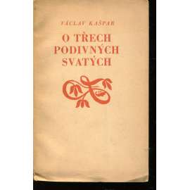 O třech podivných svatých (Stará Říše)