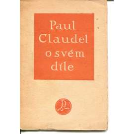 Paul Claudel o svém díle