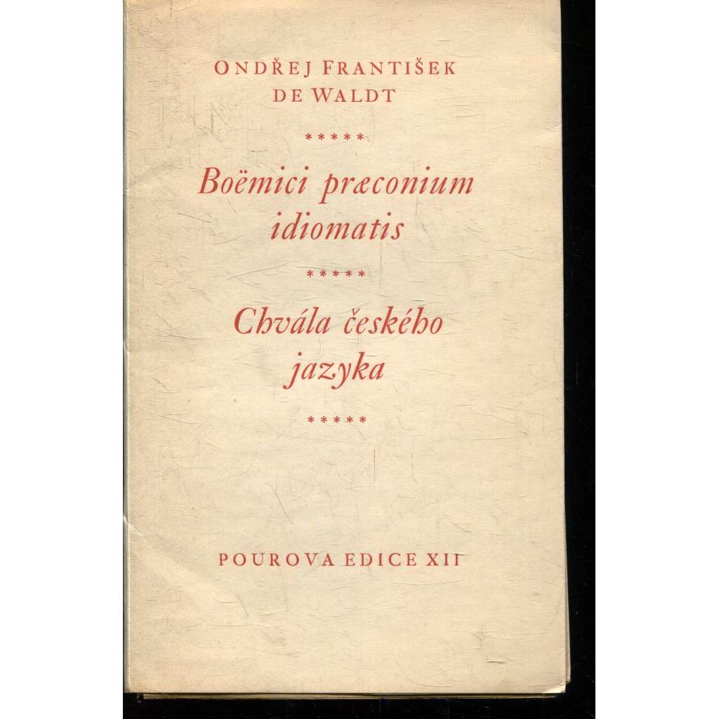 Boëmici praeconium idiomatis / Chvála českého jazyka (Pourova edice)