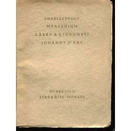 Mysterium lásky a útrpnosti Johanny d'Arc (Stará Říše, Dobré dílo) - Jana z Arku Mysterium lásky a útrpnosti Johanny d'Arc (Stará Říše, Dobré dílo) - Jana z Arku