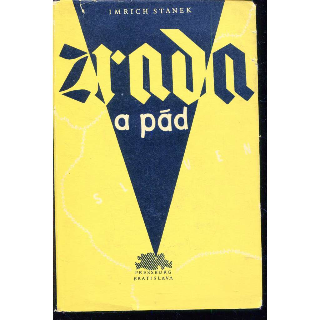 Zrada a pád: (Hlinkovští separatisté a tak zvaný Slovenský stát) - Hlinka