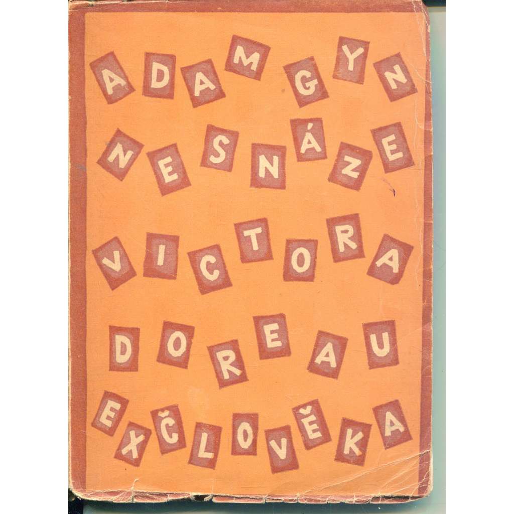 Nesnáze Victora Doreau exčlověka [obálka Josef Čapek, podis Adam Gyn]