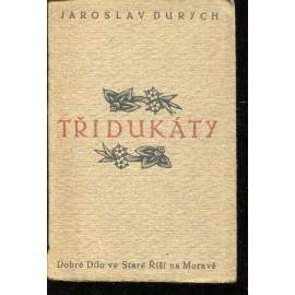 Tři dukáty (Dobré Dílo, Stará Říše)