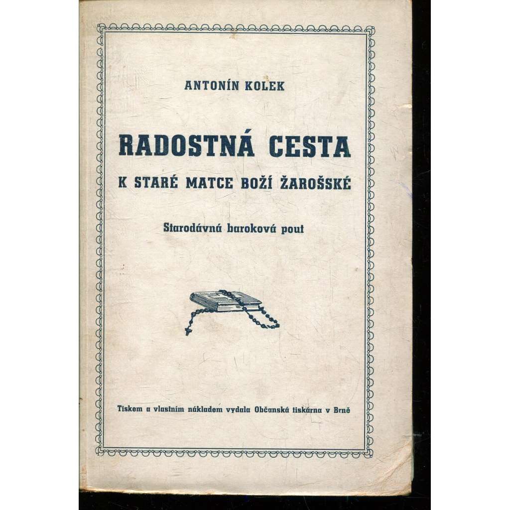 Radostná cesta k Staré Matce Boží Zarošské (Žarošice) Radostná cesta k Staré Matce Boží Zarošské (Žarošice)