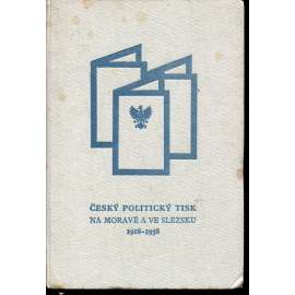 Český politický tisk na Moravě a ve Slezsku v letech 1918-1938 (noviny)