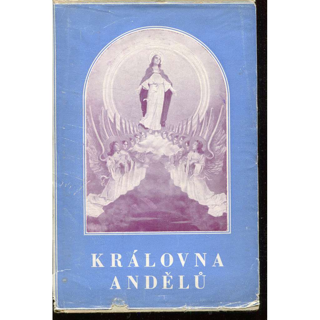Královna andělů (Panna Marie) Královna andělů (Panna Marie)