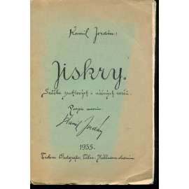 Jiskry. Snůška pichlavých i vážných veršů (poezie) - podpis Kamil Jordán