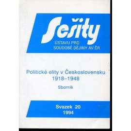 Politické elity v Československu 1918-1948. Sborník, svazek 20/1994 (Sešity Ústavu pro soudobé dějiny AV ČR)