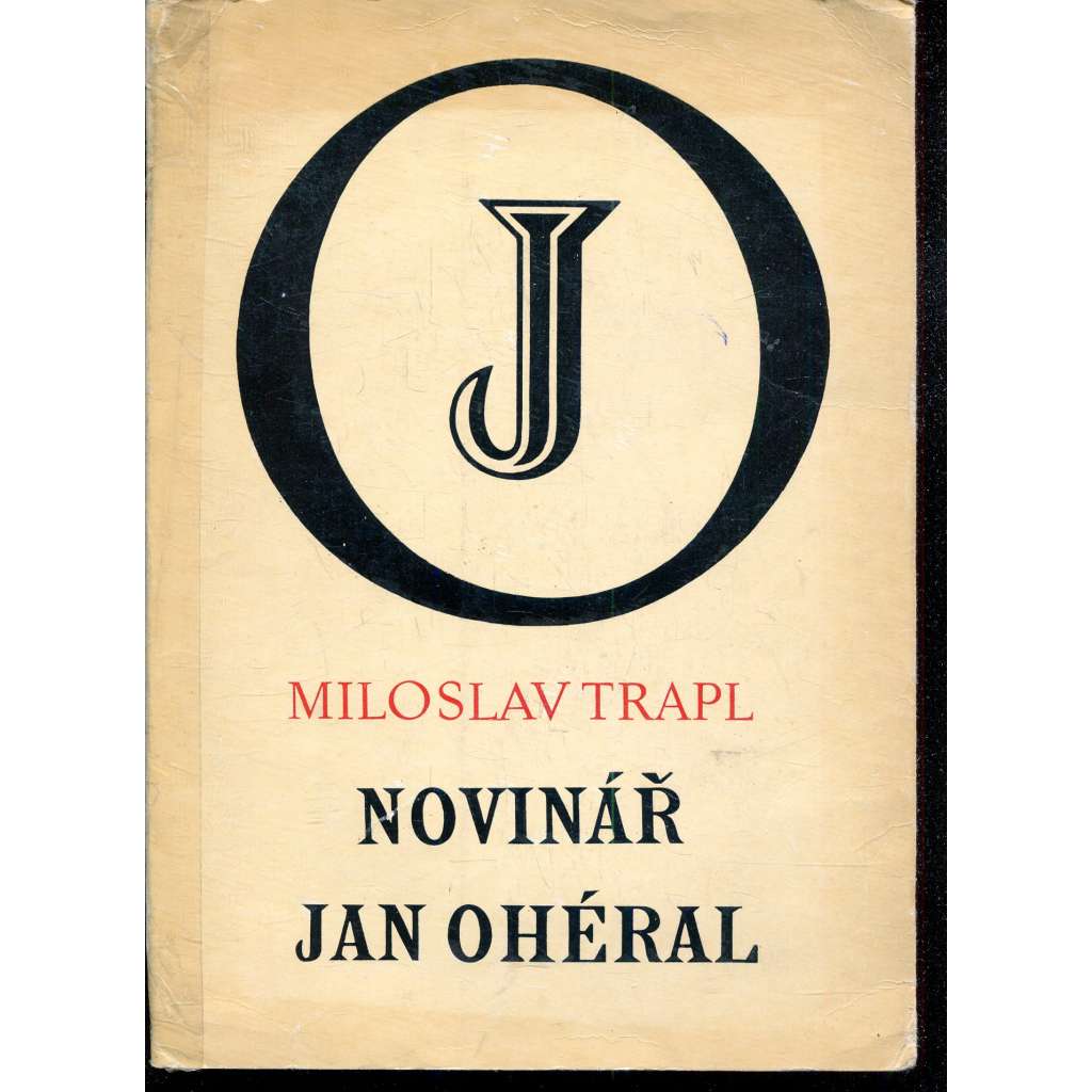 Novinář Jan Ohéral Novinář Jan Ohéral