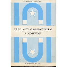 Beneš mezi Washingtonem a Moskvou (exil)