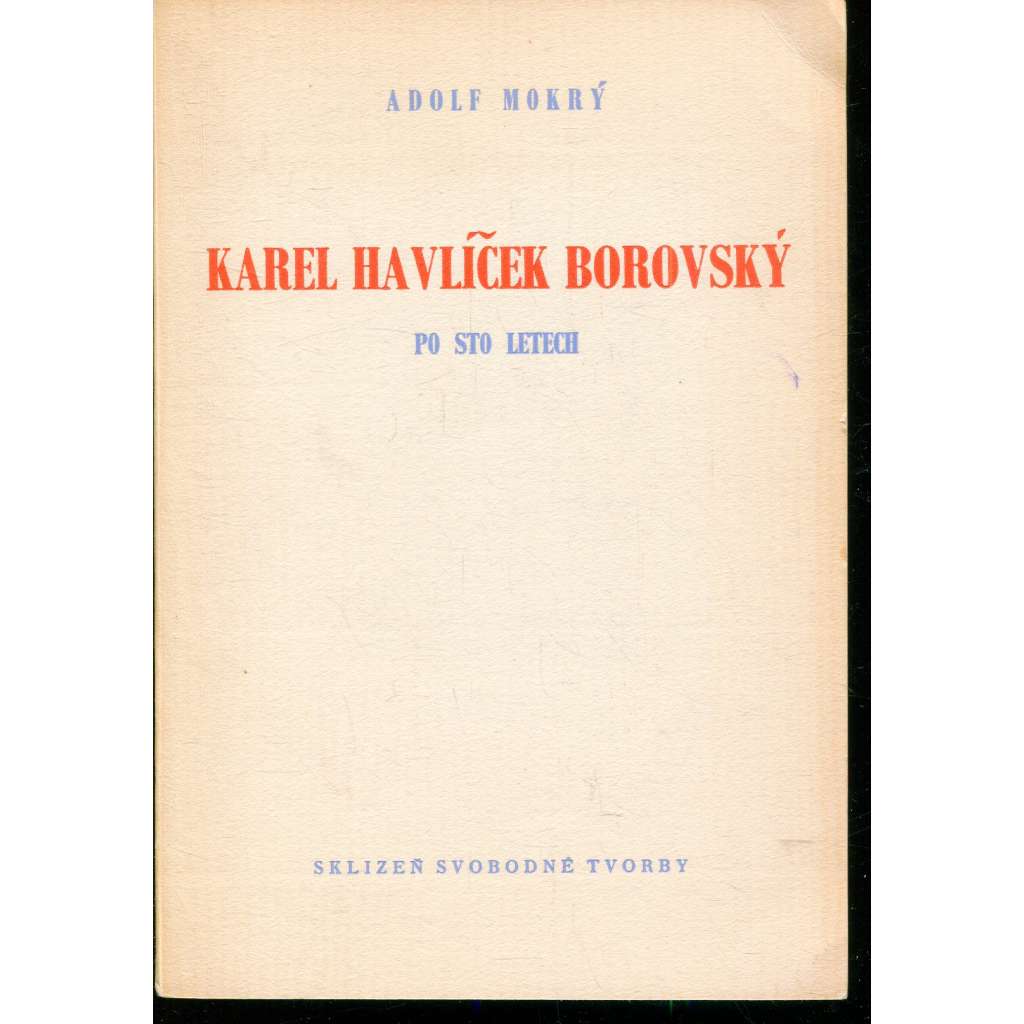 Karel Havlíček Borovský po sto letech (podpis Adolf Mokrý)