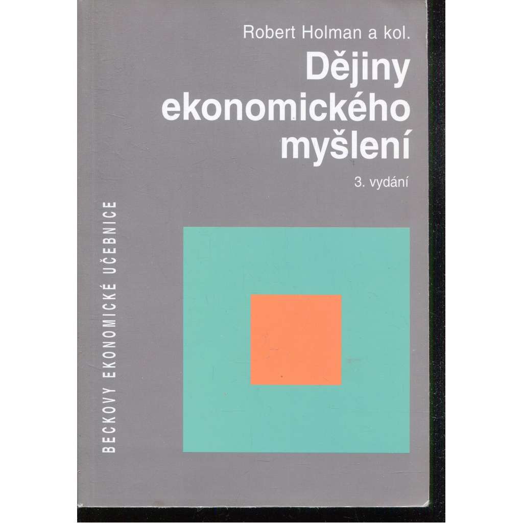 Dějiny ekonomického myšlení Dějiny ekonomického myšlení
