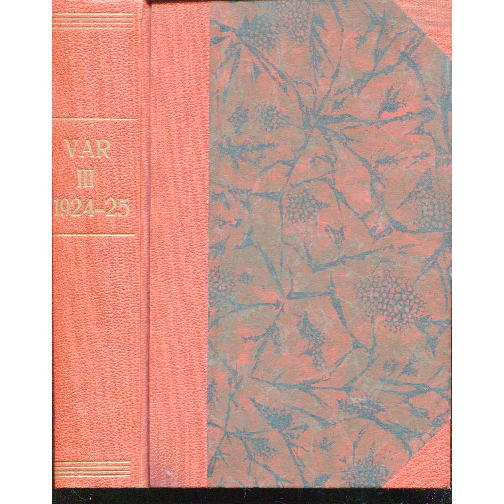 VAR, ročník III/1924-1925. Pokrokový list pro veřejné otázky VAR, ročník III/1924-1925. Pokrokový list pro veřejné otázky